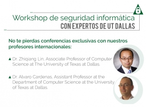 Workshop de seguridad informática con expertos de UT Dallas