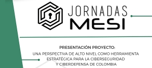 Jornadas MESI - Presentación de proyectos y tesis de la Maestría en Seguridad de la Información