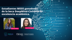 Estudiantes MISIS ganadores de dos de las seis becas DeepMind-CinfonIA de excelencia académica para programas de maestría