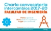 Charla convocatoria Intercambios 2017- 20 Ingeniería