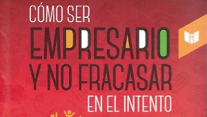 Conferencia: Cómo ser empresario y no fracasar en el intento