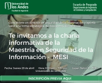 Charla informativa Maestría en Seguridad de la Información - MESI