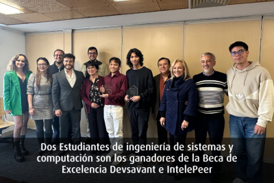 Dos Estudiantes Destacados de ingeniería de sistemas y computación son los ganadores de la Beca de Excelencia Devsavant e IntelePeer