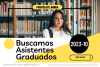 Convocatorias abiertas: Trabaja como asistente graduado, postúlate ahora